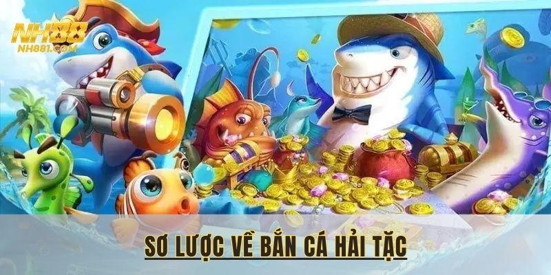 Bắn cá Hải Tặc mang đến cho người chơi trải nghiệm đỉnh cao