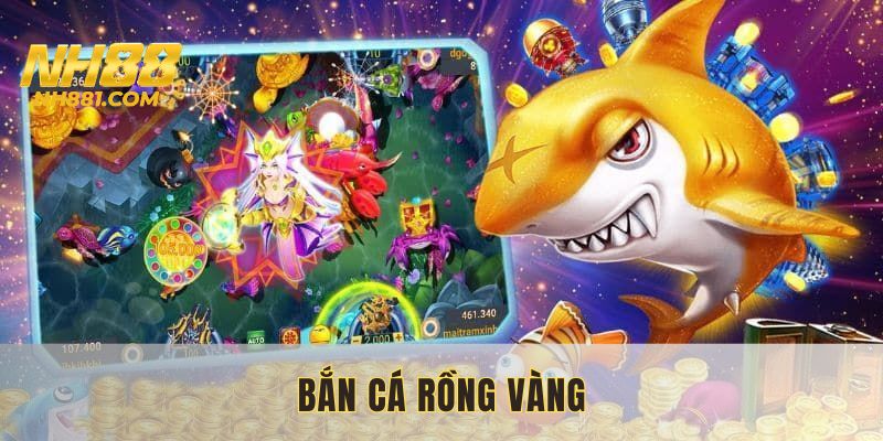 bắn cá rồng vàng